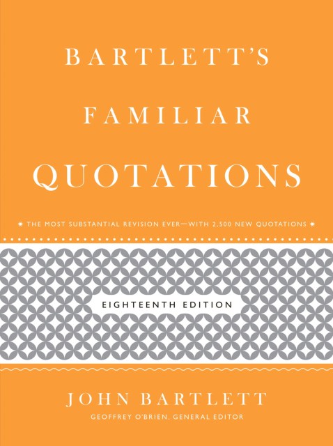 Bartlett’s Familiar Quotations