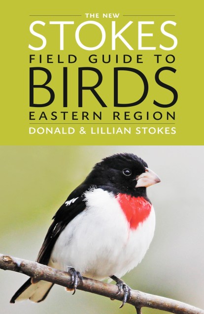 The New Stokes Field Guide to Birds: Eastern Region