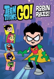 Teen Titans Go! (TM): Robin Rules!