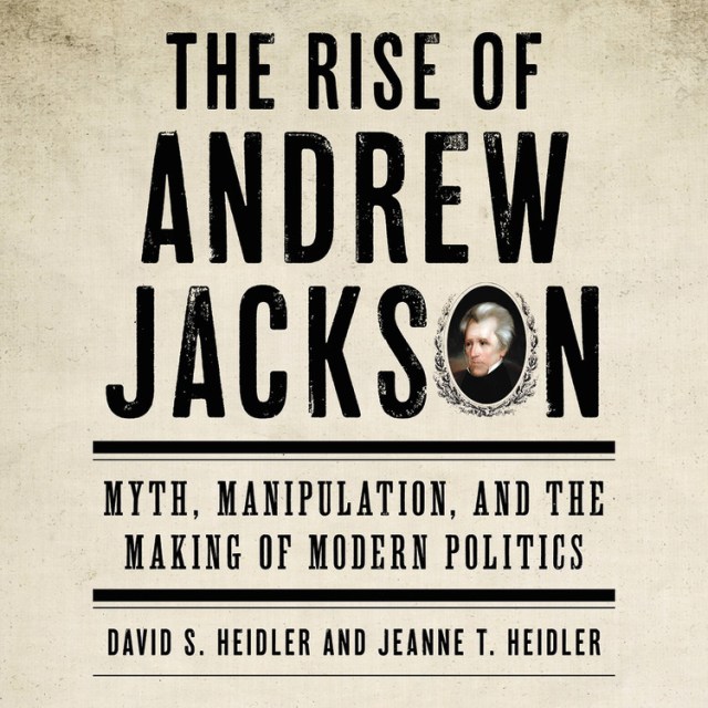 The Rise of Andrew Jackson