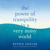 The Power of Tranquility in a Very Noisy World