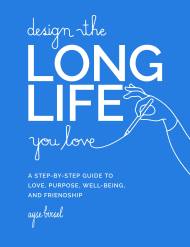 Design the Long Life You Love