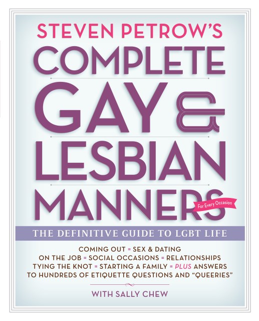 Steven Petrow’s Complete Gay & Lesbian Manners