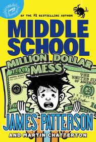 Middle School: Million Dollar Mess