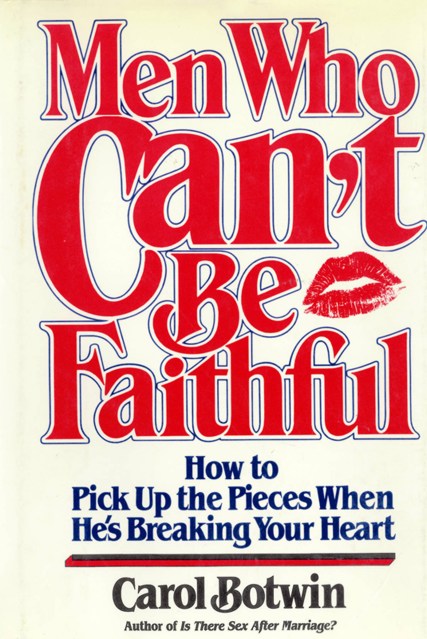 Men Who Can’t be Faithful