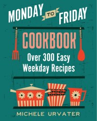 Monday-to-Friday Cookbook