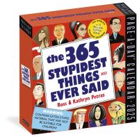 365 Stupidest Things Ever Said Page-A-Day® Calendar 2025