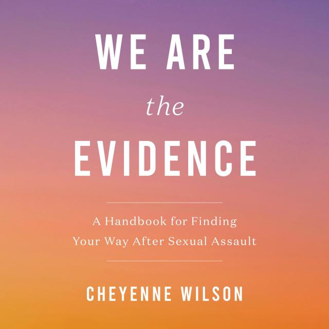 We Are the Evidence