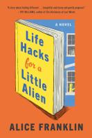 Life Hacks for a Little Alien