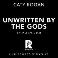 Unwritten by the Gods