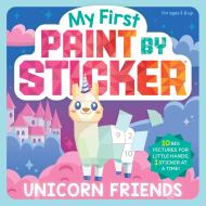My First Paint by Sticker: Unicorn Friends