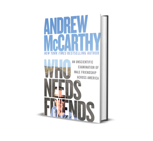 WHO NEEDS FRIENDS by Andrew McCarthy (Excerpt)