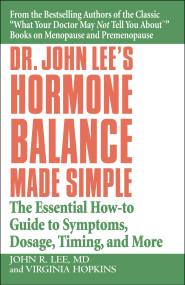 Dr. John Lee’s Hormone Balance Made Simple