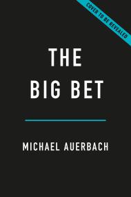 The Big Bet