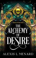 The Alchemy of Desire