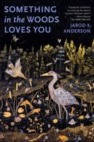 Something in the Woods Loves You