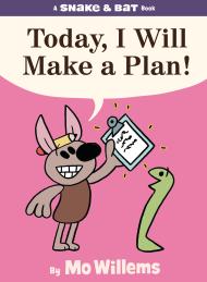 Snake & Bat: Today, I Will Make a Plan!