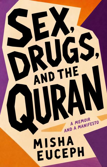 Sex, Drugs, and the Quran