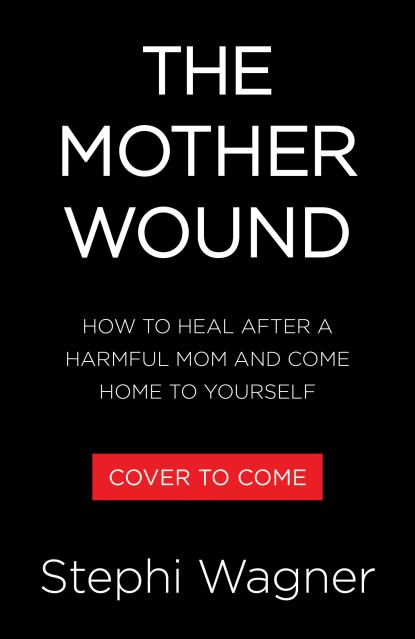 The Mother Wound