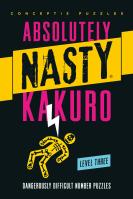 Absolutely Nasty® Kakuro Level Three